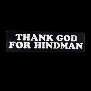 Thank God For Hindman Bumper Sticker