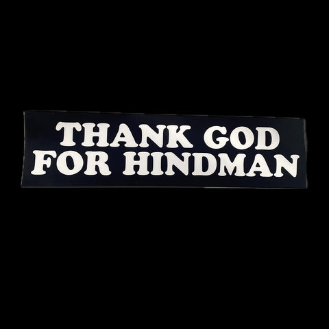 Thank God For Hindman Bumper Sticker